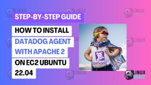How to Install Datadog Agent with Apache2 on EC2 Ubuntu 22.04