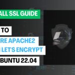How to Secure Apache2 with Let’s Encrypt on Ubuntu 22.04