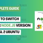 How to Switch Node.js Version in WSL Ubuntu