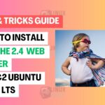 How to Install Apache 2.4 Web Server on EC2 Ubuntu 22.04 LTS
