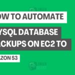 How to Automate MySQL Database Backups on EC2 to Amazon S3
