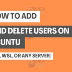 How to Add and Delete Users on Ubuntu (EC2, WSL, or Any Server)