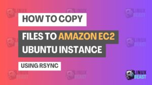 How to Copy Files to Amazon EC2 Ubuntu Instance Using Rsync