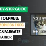 How to Enable Amazon ECS Exec on ECS Fargate Containers