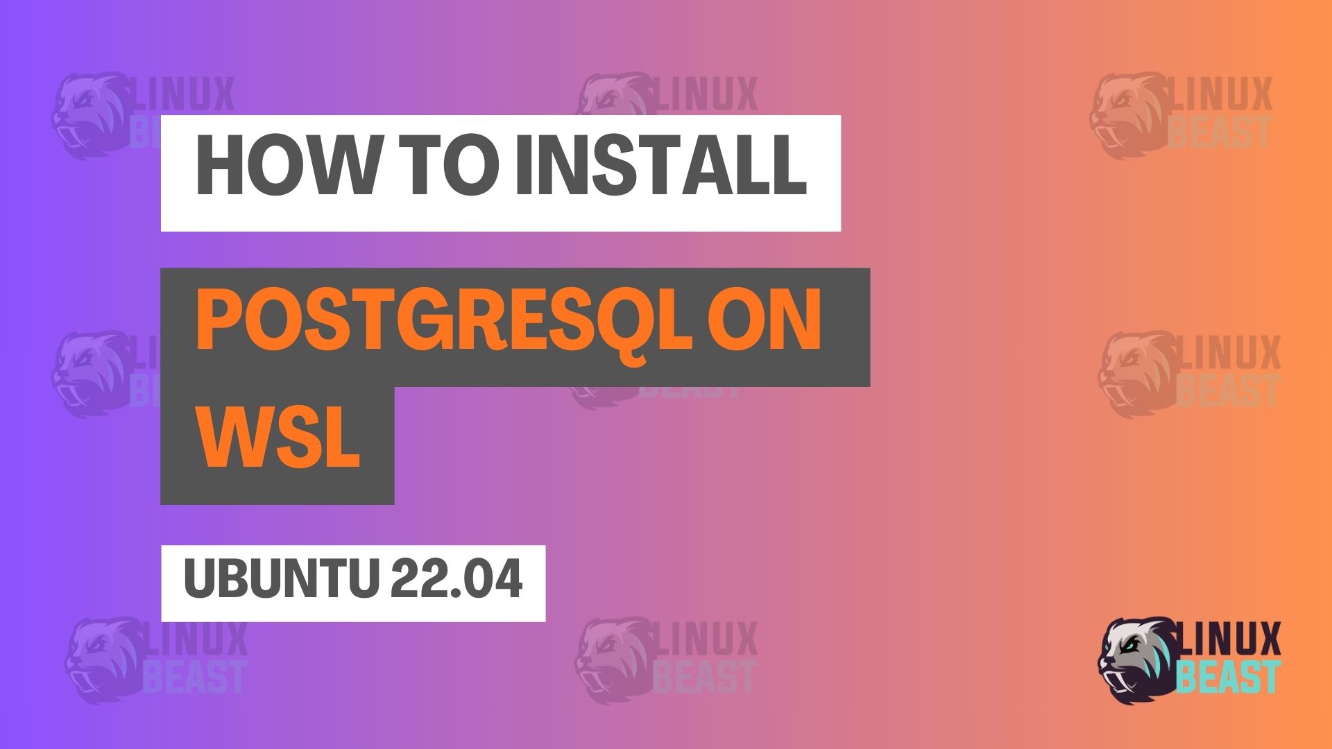 How to Install PostgreSQL on WSL Ubuntu 22.04
