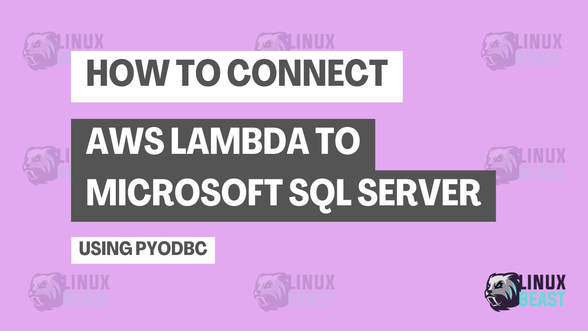 How to Connect AWS Lambda to Microsoft SQL Server Using PyODBC