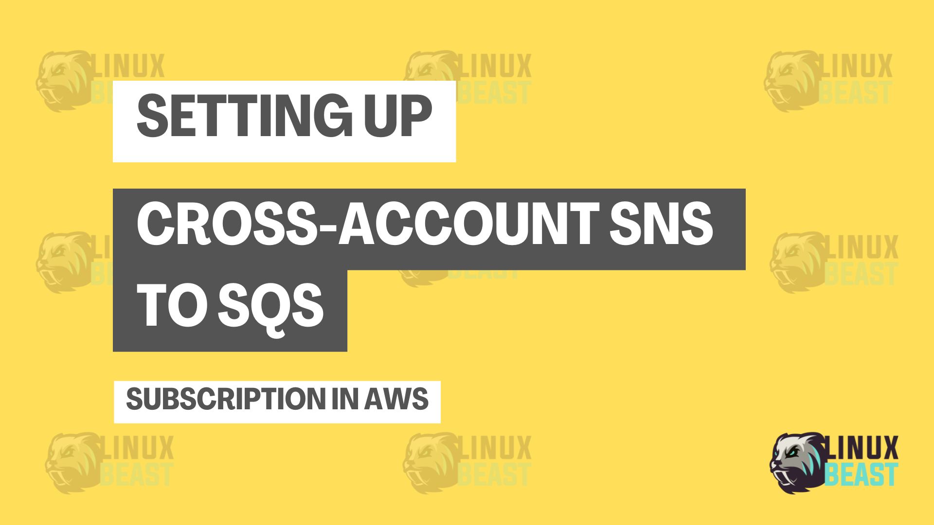 Setting Up Cross-Account SNS to SQS Subscription in AWS