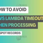 How to Avoid AWS Lambda Timeout When Processing HubSpot Records