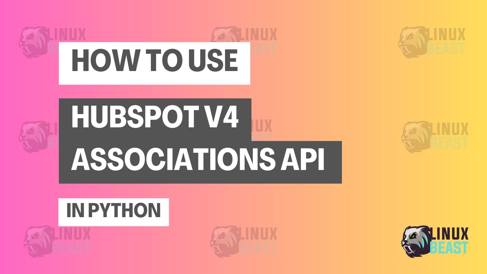 How to Use HubSpot v4 Associations API in Python