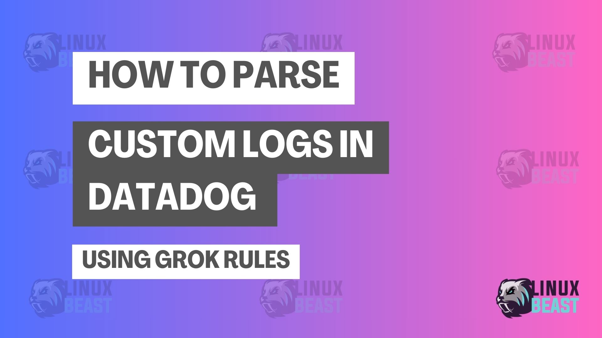 How to Parse Custom Logs in Datadog Using Grok Rules