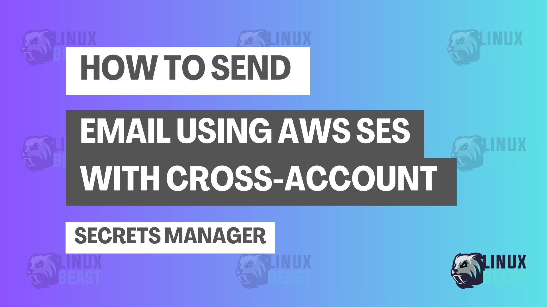 How to Send Email Using AWS SES with Cross-Account Secrets Manager