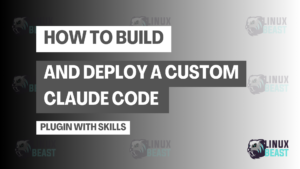 How to Build and Deploy a Custom Claude Code Plugin with Skills