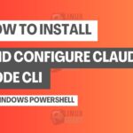 How to Install and Configure Claude Code CLI on Windows PowerShell
